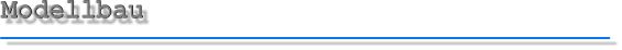 Modellbau