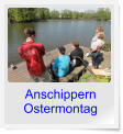 Anschippern Ostermontag