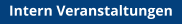 Intern Veranstaltungen