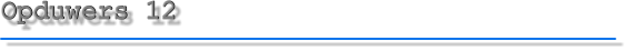 Opduwers 12